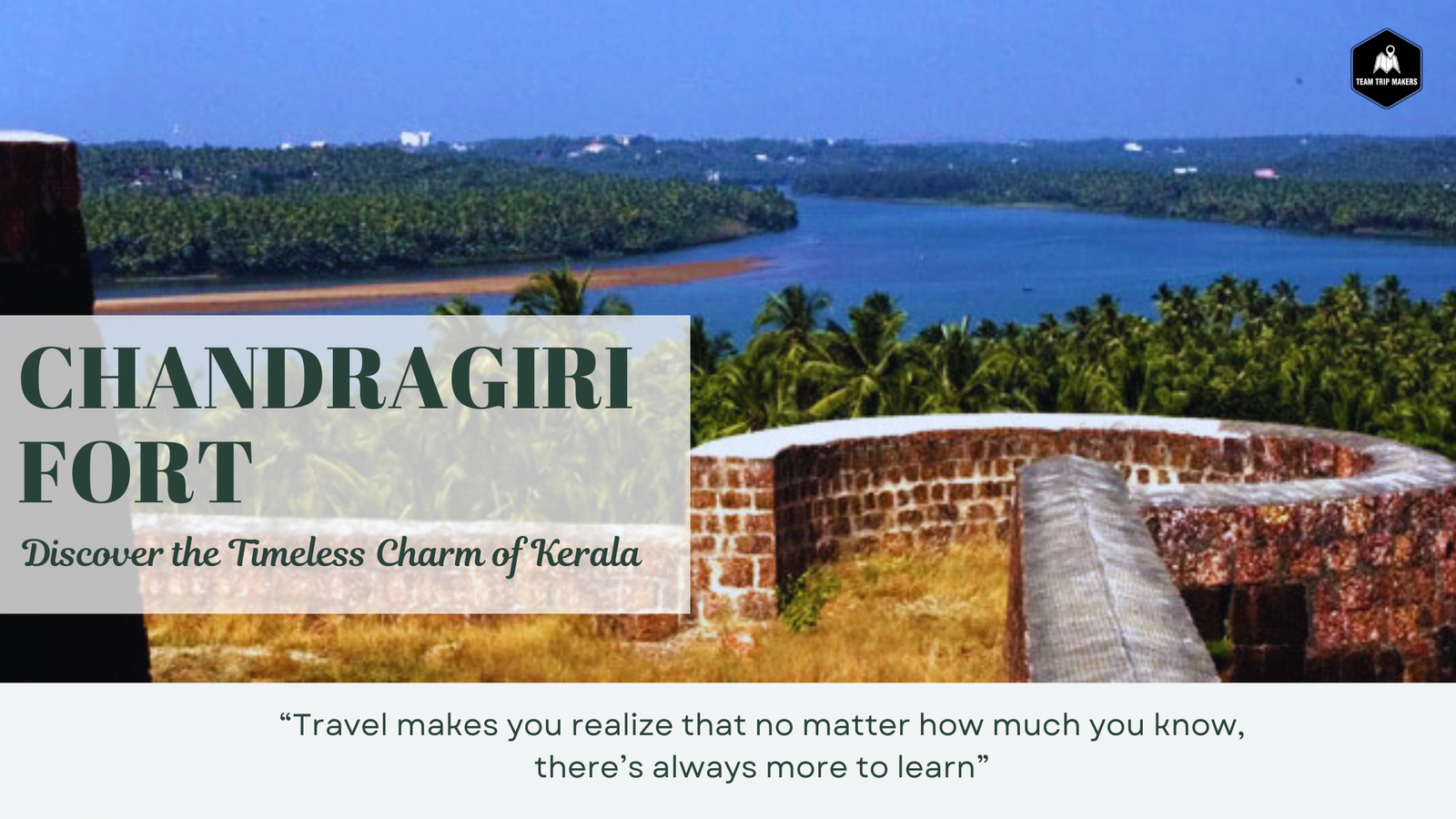 Chandragiri Fort, Kerala