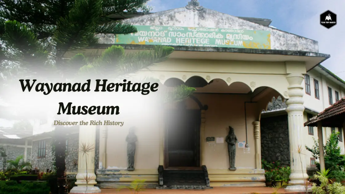 Wayanad heritage museum