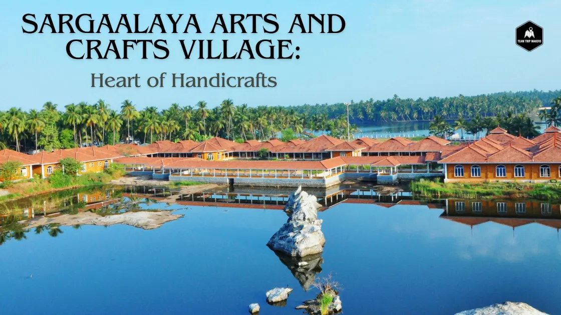 Discover the Heart of Handicrafts: A Journey Through Sargaalaya Arts and Crafts Village
